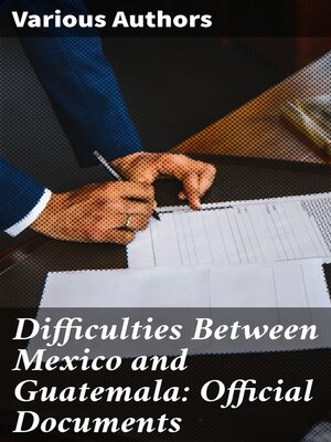 cover image of Difficulties Between Mexico and Guatemala